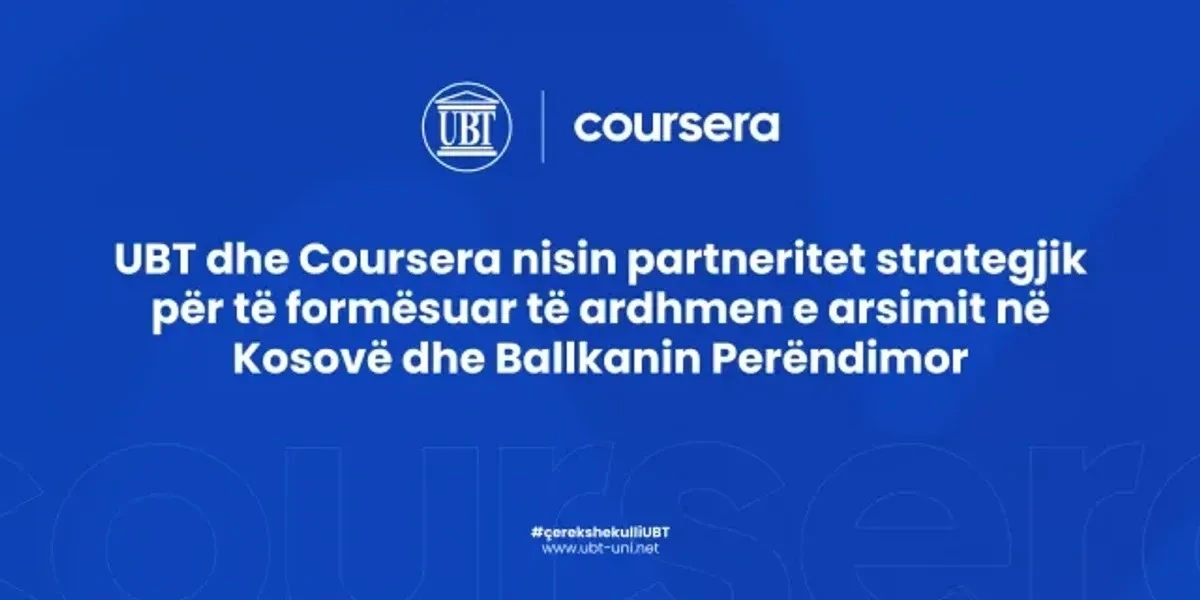 UBT e Coursera: Alleanza per il futuro dell'educazione e del lavoro nei Balcani